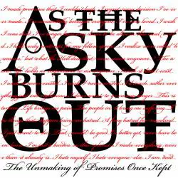 As The Sky Burns Out : The Unmaking of Promises Once Kept